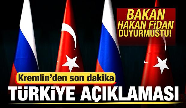 Bakan Fidan duyurmuştu! Rusya'dan son dakika Türkiye açıklaması