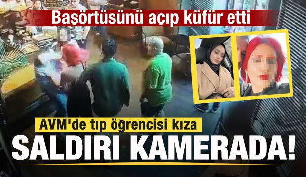 Beyoğlu'ndaki AVM'de tıp öğrencisi kıza saldırı kamerada: Başörtüsünü açıp küfür etti